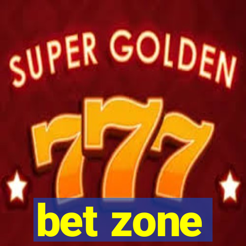 bet zone